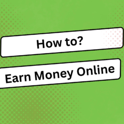 How to Earn Money Online
